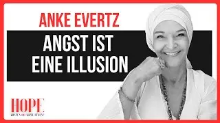 Anke Evertz - Angst ist eine Illusion
