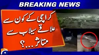 Live Flood updates from Karachi: Which areas are affected? - Geo News