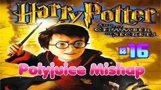 Let's Play Harry Potter and the Chamber of Secrets Episode 16  (Polyjuice Mishap)