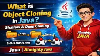 What is Object Cloning in Java? | Shallow & Deep Cloning | Java | Almighty Java