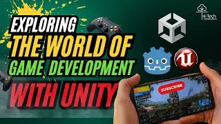 Exploring The World Of Game Development With Unity