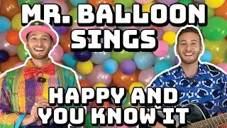 Mr. Balloon Sings If You're Happy and You Know It with Acoustic Guitar