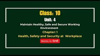 Class 10 Unit 4  Ch 1: Health, Safety and Security at Workplace (Notes in ਪੰਜਾਬੀ )