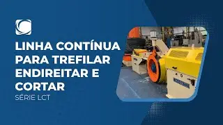 Linha cont&iacute;nua para trefilar, endireitar e cortar - S&eacute;rie LCT