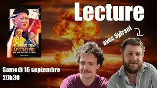 Soir&eacute;e lecture: &laquo;Choisis ton apocalypse avec Kim Jong-Un et ses amis&raquo;, avec Sylrael