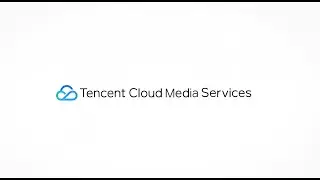 Welcome to Tencent Cloud Media Services