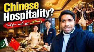 How Chinese Treat Pakistanis 🇨🇳 | 5-Star Hotel Experience + Pakistani Dance