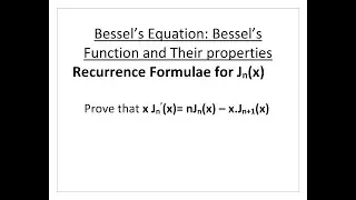 Bessel's function and their properties/Recurrence formulae [x Jn&rsquo;(x)= nJn(x) &ndash; x.Jn+1(x)]