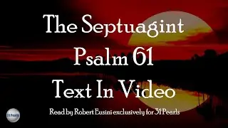 Septuagint - Psalm 61 - Text In Video - HQ Audiobook