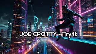 Joe Crotty - Try It | Ultimate Free Music
