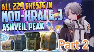 Guide to ALL 229 Chests in Nod-Krai | Ashveil Peak | Genshin Impact 6.3