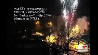Silvesterfeuerwerk Kassel / Helleb&ouml;hn. Ein Frohes neues  Jahr 2026