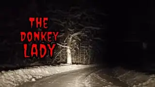 Horror Story : The Donkey Lady!