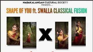 SHAPE OF YOU Ft. SWALLA CLASSICAL FUSION DANCE COVER