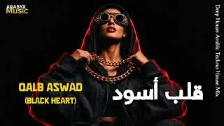 QALB ASWAD (قلب أسود) -  Deep House Arabic Techno House Mix | ARABYX MUSIC