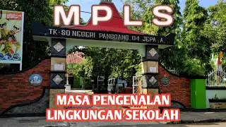 MPLS MASA PENGENALAN LINGKUNGAN SEKOLAH SD NEGERI 4 PANGGANG