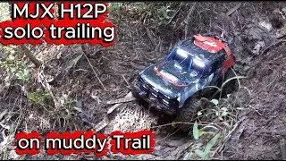 solo trailing on muddy and slippery trail - RC adventure offroad 1/12 scale, MJX H12P