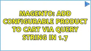 Magento: Add Configurable Product To Cart Via Query String In 1.7 (2 Solutions!!)