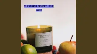 The Clock Beneath the Lake