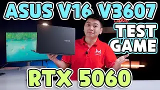 Test game Asus Gaming V16 V3607 RTX 5060 - Mỏng nhẹ nhưng RẤT MẠNH | LaptopWorld