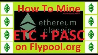 How To Mine | Dualmining ETC + PASC Flypool.org Claymore v11 🔥🔥🔥