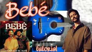 BEB&Eacute; - Camilo, El Alfa tutorial guitarra
