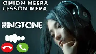 #Onion meera lesson mera lyrics  ringtone ||  #original ringtone // 