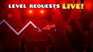 GD LEVEL REQUESTS LIVE