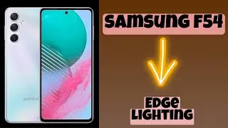 Samsung Galaxy F54 Edge lighting || Ede lightening settings || How edge lightening works