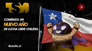 Nuevo A&ntilde;o de la Lucha Libre Chilena | EP18 Era Rasslin