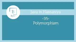 35 - Polymorphism - Java in Hassaniya 🇲🇷