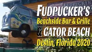 Destin, Florida 2020 | Fudpucker's Beachside Bar and Grill| Gator Beach