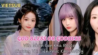 [Việt Hoá]《Mỹ nhân! Đừng cản ta tu tiên》- Văn Nhân Lan Kha Route | Chương VI: Tiên Phúc Khó Hưởng