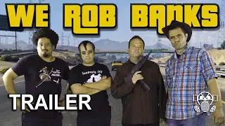 We Rob Banks Trailer