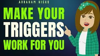 When Someone Triggers You, This Is What's Actually Happening | Abraham Hicks 2025