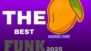 The best FUNK 2025 MANGOS (TikTok VERSION)