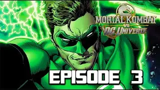 Mortal Kombat vs. DC Universe Story Mode &ndash; Episode 3 (Chapter 4: Green Lantern)