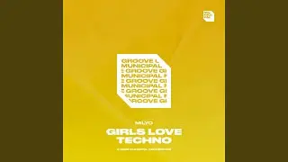 Girls Love Techno (Extended Mix)