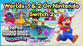 Super Mario Bros Wonders On Nintendo Switch 2 Worlds 1 and 2 Walkthrough