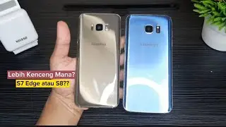 Tes Kenceng Samsung S8 vs S7 Edge Second di Tahun 2023.