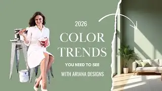 How to Choose the Right Paint Color for Your Home | 2025 Trends + 2026 Forecast | Ariana Designs