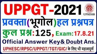 UPPGT-2021GEOGRAPHY SOLVED QUESTION PAPER,OFFICIAL ANSWER KEY, CLAIM QUE.,Cut-off; EXAM DATE:17.8.21