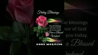 Friday- Blessings/Good Morning Friday Quotes/Inspiration! #friday#blessings#morning#prayer#shorys#
