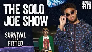 The Solo Joe Show | LeagueFits: Survival of the Fitted