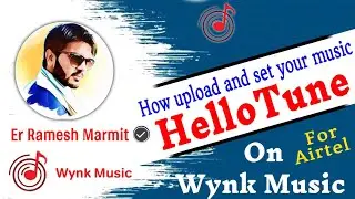 How to Upload My Song on Wynk Music: Callertune Airtel