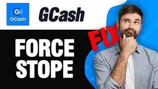 How To Fix GCash App Force Stop Close | Easy Quick Solution