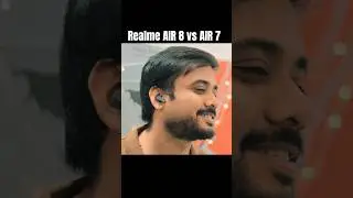 Realme Buds Air 7 vs Realme Buds Air 8 - best tws earbuds under 3000 ?
