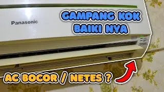 Cara Mudah Memperbaiki Indoor AC Panasonic Bocor / Netes Air Tanpa Panggil Teknisi
