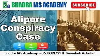 Alipore Conspiracy Case | APSC & UPSC Coaching | Best APSC & UPSC Coaching in Guwahati