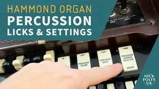 Hammond Organ Percussion licks and settings explained
